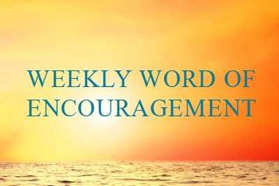 Weekly words of encouragement